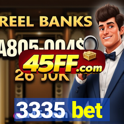 3335 bet